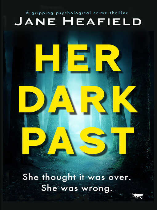 Title details for Her Dark Past by Jane Heafield - Available